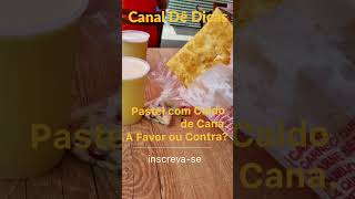 #shorts Pastel com Caldo de Cana.A Favor ou Contra? #dicas #pastel #caldodecana #comida #perguntas