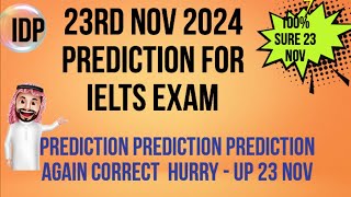 23rd NOVEMBER 2024 IELTS EXAM  PREDICTION | PREDICTION 23 NOV 2024 IELTS  | IMP. CUE CARDS NOV 2024