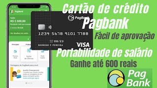 ganhe um cartão de crédito pagbank fazendo apenas sua portabilidade de salário.