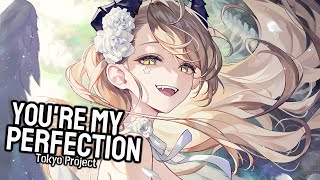 Nightcore - My Perfection II Lyrcis