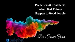 Preachers & Teachers: Why Bad Things Happen To Good People