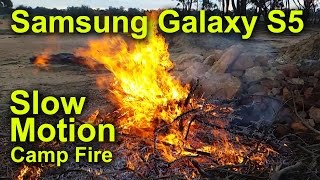 Samsung Galaxy S5 Camp Fire Slow Motion