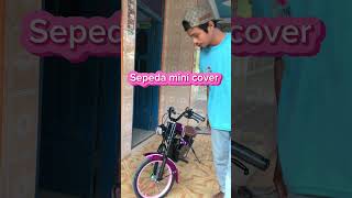 Sudah jadi juga sepeda minicover