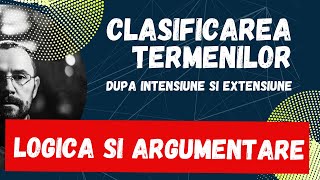 Bac Logica si argumentare, Clasificarea termenilor dupa intensiune si dupa extensiune