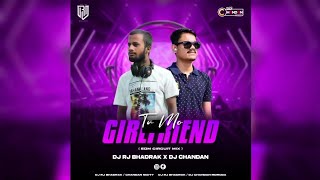 TU MO GIRLFRIEND || EDM CIRCUIT MIX || DJ RJ X DJ CHANDAN X MUSIC ZONE