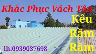 Khắc Phục Vách Tôn Kêu Rầm Rầm...Chuyên Lãnh Lắp Ráp Nhà Tiền Chế.Lh:0939037698 .. Chi phí thấp..