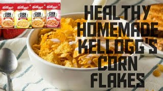 Kelloggs cornflakes homemade| healthy breakfast