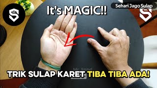 TRIK SULAP KARET TIBA TIBA ADA DITANGAN ENTAH DARI MANA - Sehari Jago Sulap