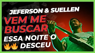 VEM ME BUSCAR🔥🔥Jeferson & Suellen|guitarcam,foi muito forte a presença de Deus