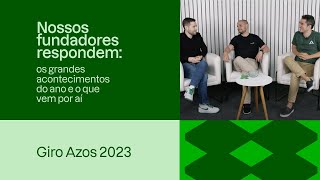 Giro Azos 2023: Um papo com os nossos fundadores