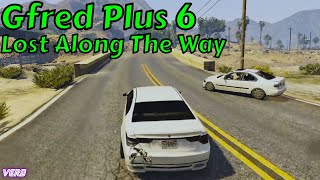 Lost Along The Way: Gfred Plus №6/26 players! - GTA FiveM PH