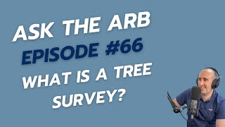 #66 What Is A Tree Survey