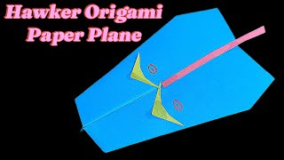 How To Make A Hawker Origami Paper Airplane Very Easy | Tutorial