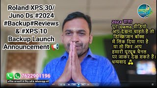 Roland XPS 30/Juno Ds #2024 #Backup#Reviews & #XPS 10 Backup Launch Announcement 📢