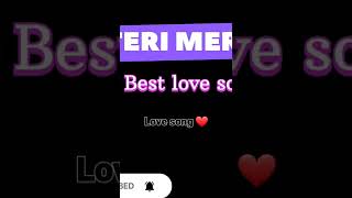 Teri Meri Meri Teri ❤️| Bollywood song | best love song | #live #short #song #bollywoodsongs #viral