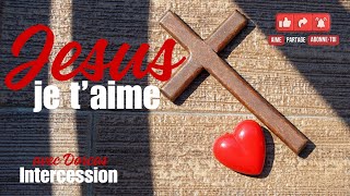 RTA - Jesus je t'aime | Intercession | Dorcas