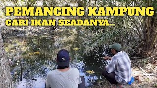 Mancing Ikan Parit || Cari Ikan - Ikan Kecil || traditional fishing