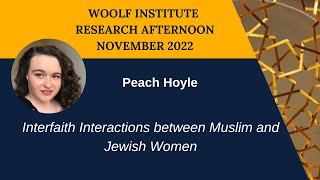 Peach Hoyle | Research Afternoon 2022 | Woolf Institute