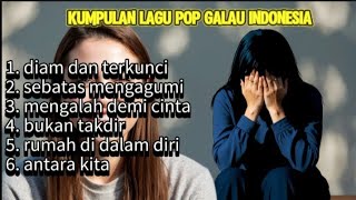 kumpulan lagu pop galau Indonesia terpopuler 29 November 2024 viral di tiktok