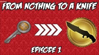 From Nothing to a Knife! EP1 - HOW TO GET A FREE KNIFE AND SKINS IN CS:GO!