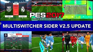 PES 2017 | MULTISWITCHER SIDER V2.5 UPDETE 2024 | 3/6/24  | PC