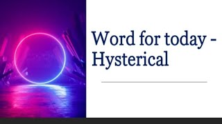 "Unveiling the Hilarity: Today's Featured Word - Hysterical!"✨✨