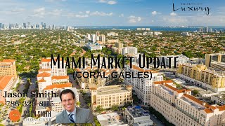 Miami Market Update by Jason Smith (Coral Gables)