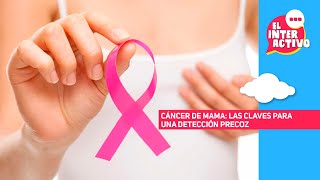 Cáncer de Mama: las claves para una detección precoz