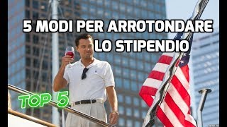 5 MODI PER ARRONTANDARE LO STIPENDIO