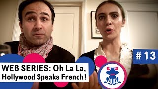 Web series to learn French Ep #13:  "Wacky Memories" - Season 1: Oh La La Hollywood Speaks French