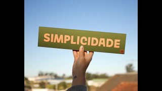 SIMPLICIDADE DESCOMPLICA NOSSA VIDA