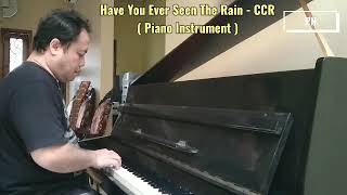 Have You Ever Seen The Rain - CCR ( Piano Instrumental )