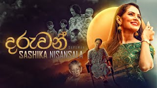 Daruwan | දරුවන් | Sashika Nisansala | Official Music video | New Song 2022