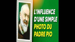 À votre avis _ que peut produire une photo du Padre Pio