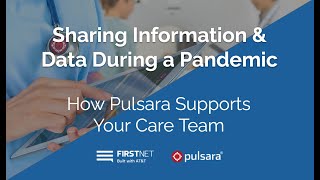 Sharing Information & Data During a Pandemic: How Pulsara Supports Your Care Team