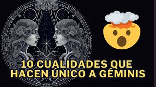 10 cualidades que hacen único a Géminis. Que cosas con este signo 🤯