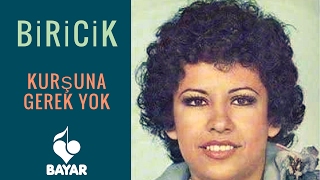 Biricik - Kurşuna Gerek Yok