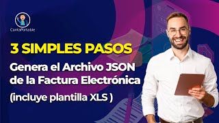 Genera el Archivo JSON de la Factura Electrónica en 3 Simples Pasos (incluye plantilla XLS)