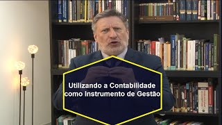 A Contabilidade como Instrumento de Gestão