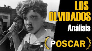 LOS OLVIDADOS - Análisis y reseña