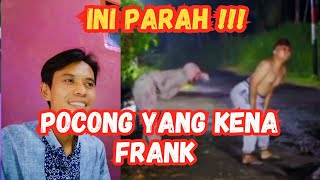 INI PARAH !!! POCONG YANG KENA FRANK #REACTION