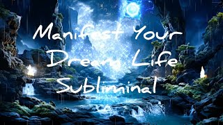 Manifest Your Dream Life Subliminal