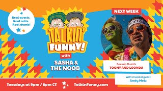 Talkin' Funny! Episode 031 w/ Toony and Loonda