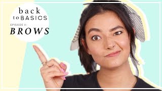 BACK TO BASICS: EPISODE TWO/ EYEBROWS // JOANNA