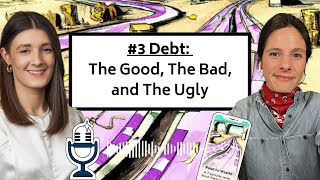 Road to Wealth #3 - Debt: The Good, The Bad and The Ugly