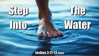 Step Into The Water - Morning Worship Service!