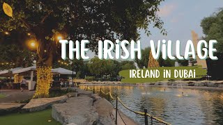 The Irish village/ Century Village/ Dubai / Vlogs by Fahima Hasan