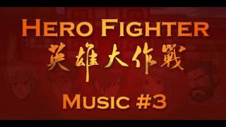 Hero Fighter - Music #3