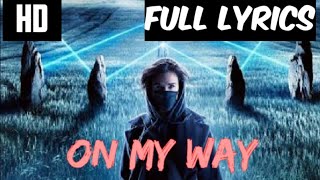 On my way by  SABRINA CARPENTER & ALAN WALKER( Full lyrics)