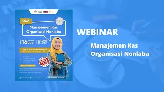 FREE WEBINAR Q & A MANAJEMEN KAS ORGANISASI NONLABA II KJA ASP